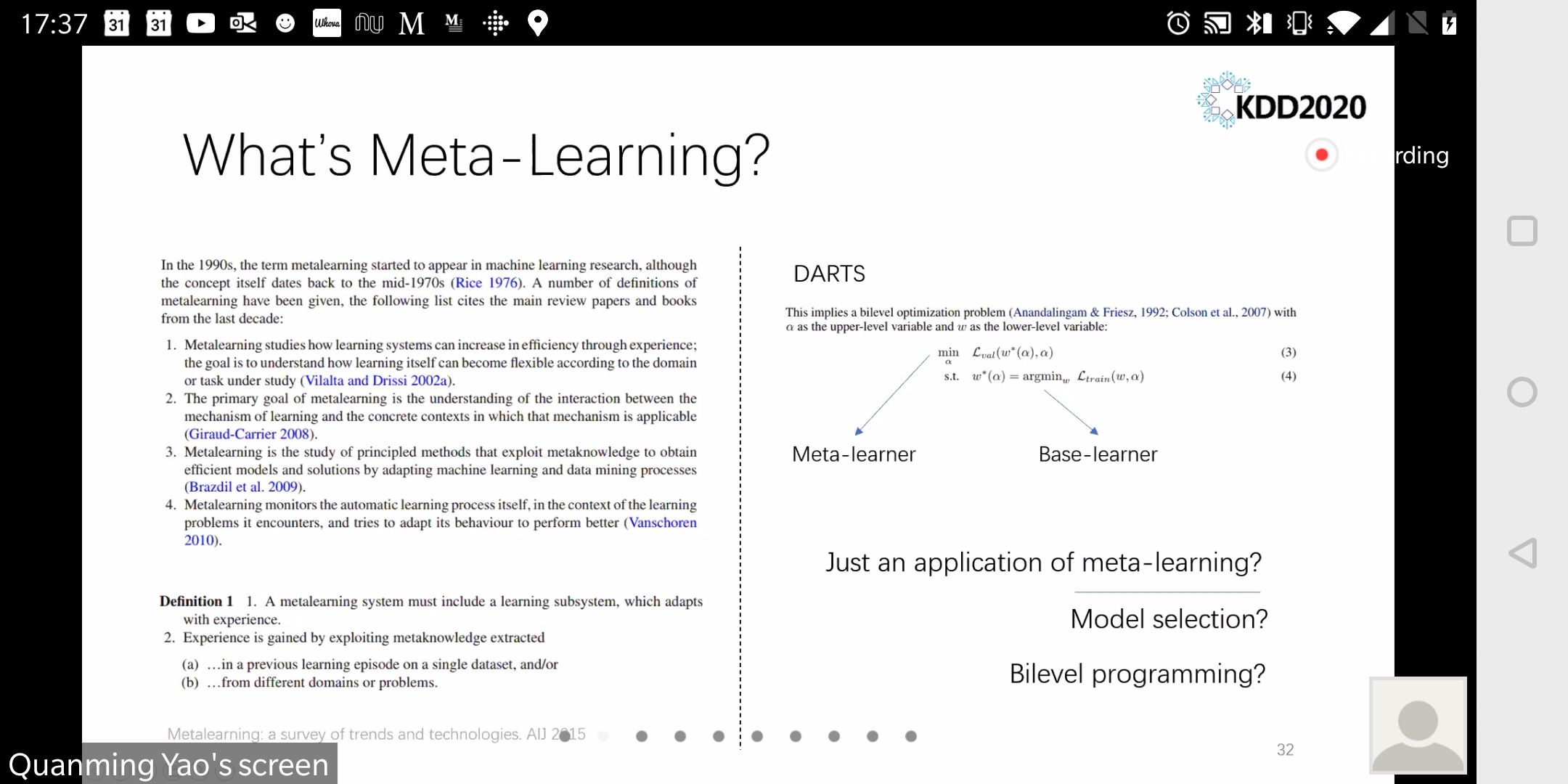 Tutorial slide titled "What's Meta-Learning?", listing four published definitions of metalearning alongside the DARTS bilevel optimization problem split into a meta-learner and a base-learner, and asking whether it is just an application of meta-learning, model selection, or bilevel programming.